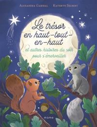 Le trésor en haut-tout-en-haut : et autres histoires du soir pour s'émerveiller