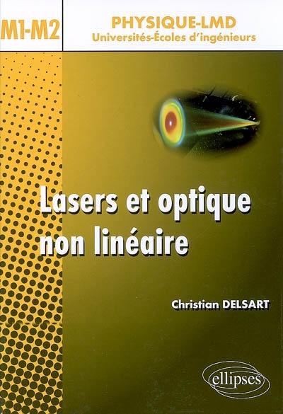 Lasers et optique non linéaire, niveau M1-M2 : cours, exercices et problèmes corrigés