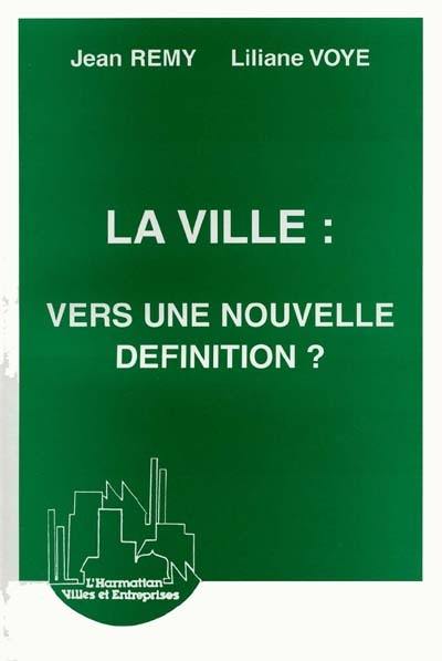 La Ville, vers une nouvelle définition ?