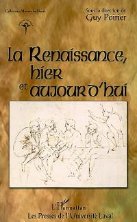 La Renaissance, hier et aujourd'hui