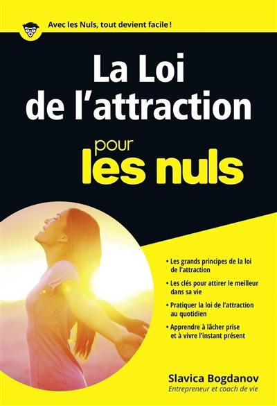 La loi de l'attraction pour les nuls