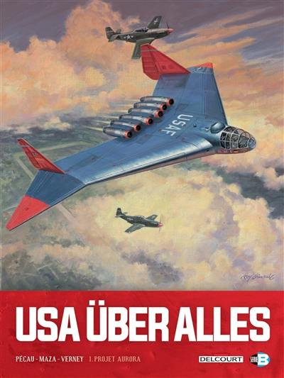 USA über alles. Vol. 1. Projet Aurora