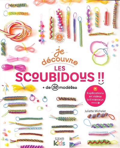 Je découvre les scoubidous !! : + de 50 modèles