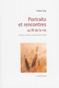 Portraits et rencontres au fil de la vie : de 1948 à nos jours, en passant par mai 1968