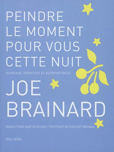 Peindre le moment pour vous cette nuit : journaux, exercices et autoportraits