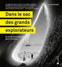 Dans le sac des grands explorateurs : ce qu'ils ont emporté dans l'inconnu