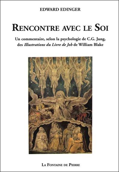 Rencontre avec le soi : un commentaire, selon la psychologie de C.G. Jung, des illustrations du Livre de Job de William Blake