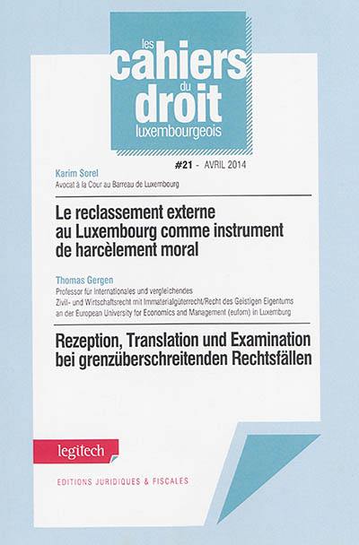 Le reclassement externe au Luxembourg comme instrument de harcèlement moral. Rezeption, Translation und Examination bei grenzüberschreitenden Rechstfällen