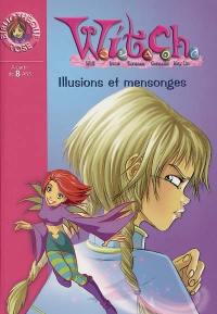 Witch. Vol. 6. Illusions et mensonges