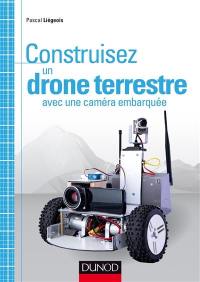 Construisez un drone terrestre avec une caméra embarquée