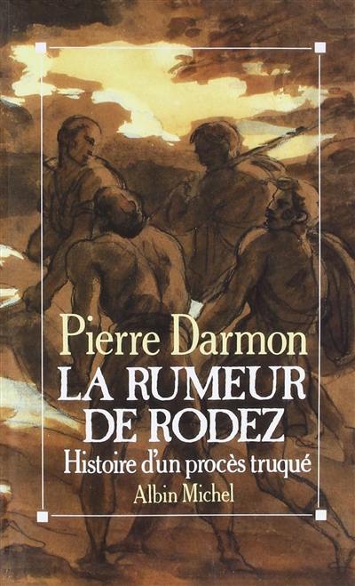 La rumeur de Rodez : histoire d'un procès truqué