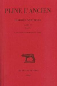 Histoire naturelle. Vol. 6. Livre VI 2e partie : L'Asie centrale et orientale