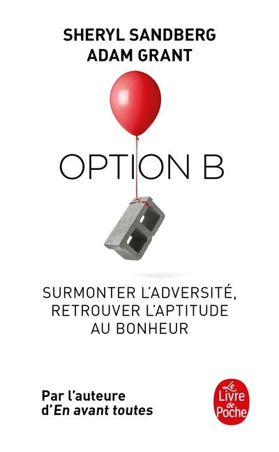 Option B : surmonter l'adversité, retrouver l'aptitude au bonheur