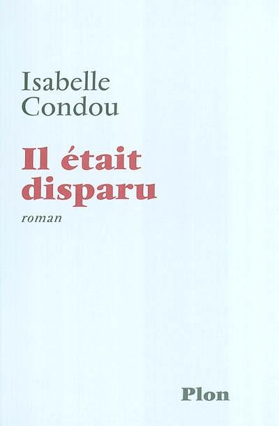 Il était disparu