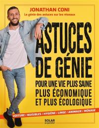 Astuces de génie pour une vie plus saine, plus économique et plus écologique : voiture, nuisibles, hygiène, linge, animaux, ménage