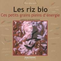 Les riz bio : ces petits grains pleins d'énergie