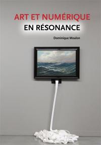 Art et numérique en résonance