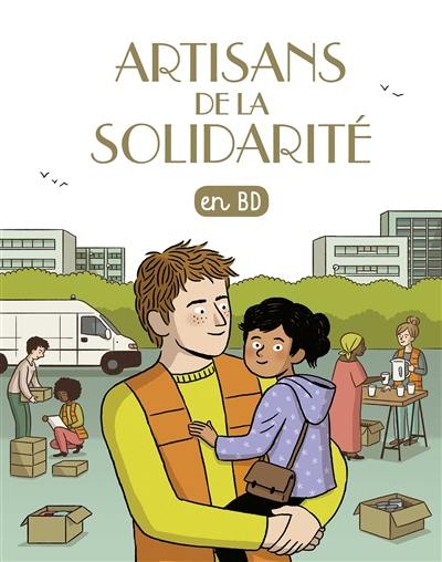 Les chercheurs de Dieu. Vol. 30. Artisans de la solidarité