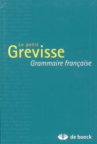 Le petit Grevisse : grammaire française