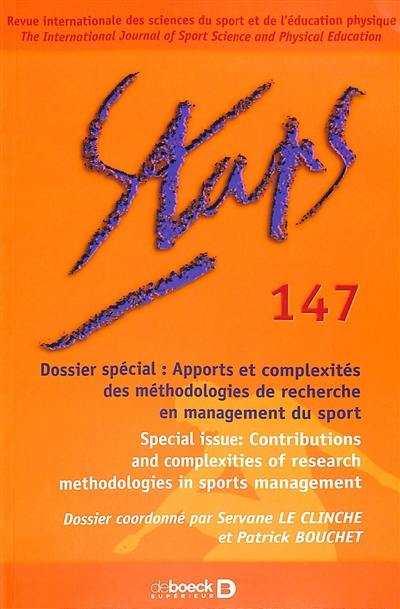 Staps, n° 147. Apports et complexités des méthodologies de recherche en management du sport. Contributions and complexities of research methodologies in sports management Staps, n° 147. Apports et complexités des méthodologies de recherche en management du sport. Contributions and complexities of research methodologies in sports management
