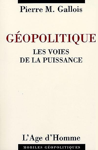 Géopolitique : les voies de la puissance