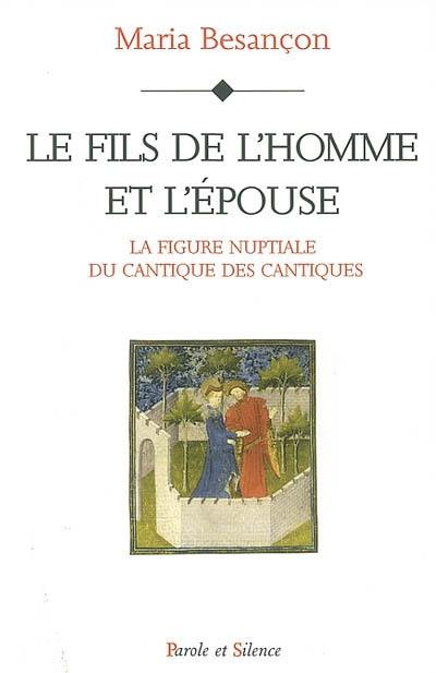 Le fils de l'homme et l'épouse : la figure nuptiale du Cantique des Cantiques