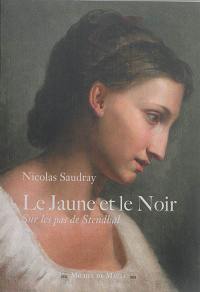 Le jaune et le noir : sur les pas de Stendhal