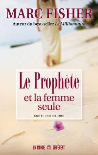 Le prophète et la femme seule