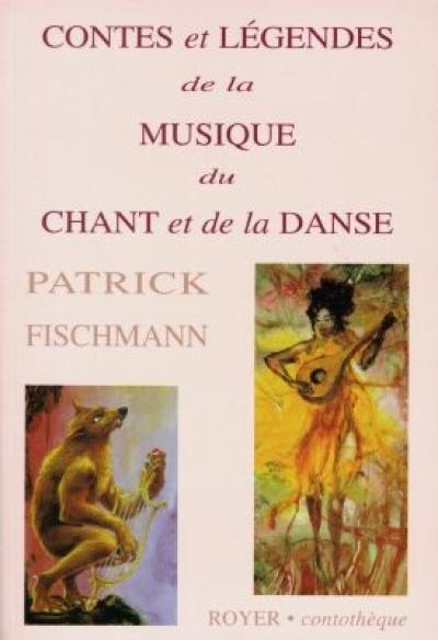 Contes et légendes de la musique, du chant et de la danse