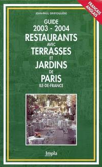 Restaurants avec terrasses et jardins de Paris, Ile-de-France : guide 2003-2004