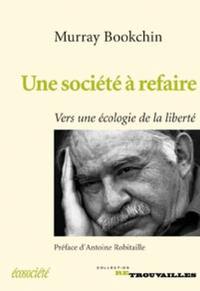 Une société à refaire : vers une écologie de la liberté