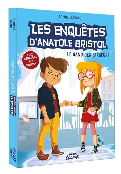 Les enquêtes d'Anatole Bristol. Vol. 1. Le gang des farceurs