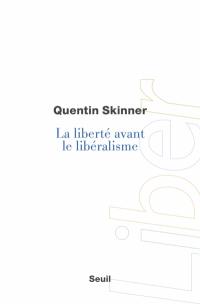 La liberté avant le libéralisme