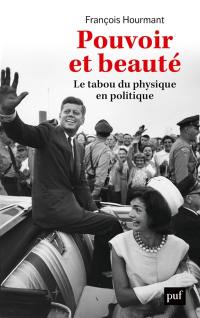 Pouvoir et beauté : le tabou du physique en politique