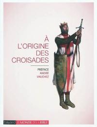 A l'origine des croisades