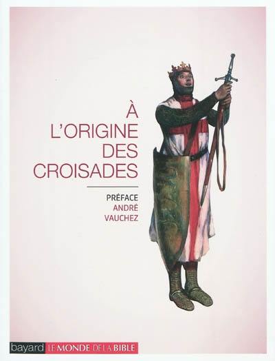 A l'origine des croisades