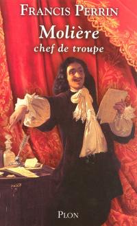 Molière, chef de troupe