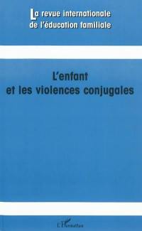 Revue internationale de l'éducation familiale (La), n° 29. L'enfant et les violences conjugales