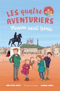 Les quatre aventuriers. Vol. 3. Mission saint Irénée