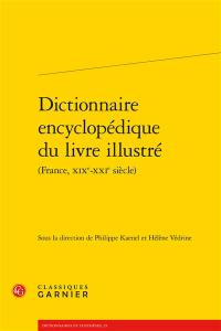 Dictionnaire encyclopédique du livre illustré (France, XIXe-XXIe siècle)