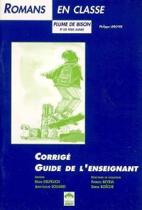 Plume de bison et les foies jaunes : corrigé, guide de l'enseignant