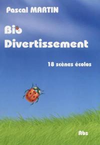 Bio divertissement : recueil de sketches