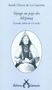 Voyage au pays des Mi'gmaq : Canada, début du XXIe siècle