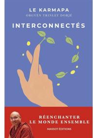 Interconnectés : réenchanter le monde ensemble