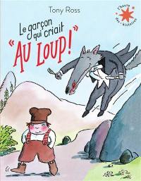 Le garçon qui criait Au loup !