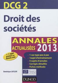 Droit des sociétés : DCG 2, annales actualisées 2013