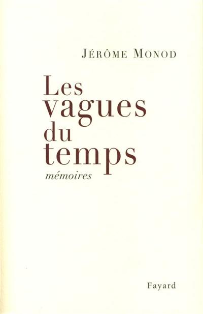 Les vagues du temps : mémoires