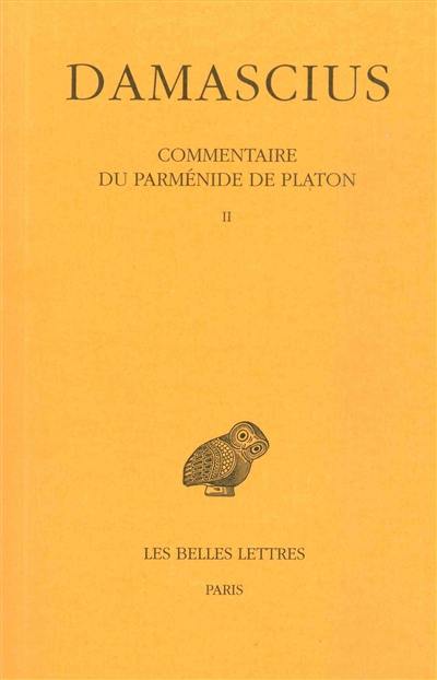 Commentaire du Parménide de Platon. Vol. 2