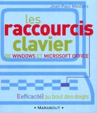 Les raccourcis claviers de Windows et Microsoft Office : l'efficacité au bout des doigts