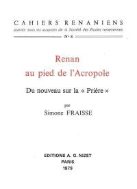 Renan au pied de l'Acropole : du nouveau sur la Prière